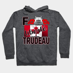 F TRUDEAU - LIBERTE - TRUCKERS FOR FREEDOM CONVOY  2022 TO OTTAWA CANADA Hoodie